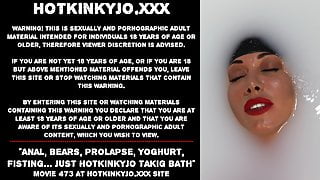 Anal, bears, prolapse, yoghurt, fisting just Hotkinkyjo bath