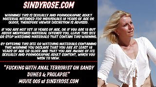 Fucking with anal terrorist on sandy dunes & prolapse